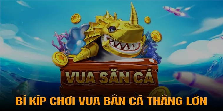 Vua Bắn Cá 789Bet Chinh Phục Đại Dương Thưởng Khủng Hoàng Gia