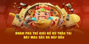 Săn Thưởng Cực Đỉnh Với Nổ Hũ Thần Tài 789Bet Hấp Dẫn Bất Tận